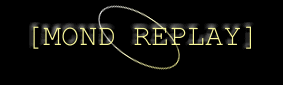 MOND REPLAY